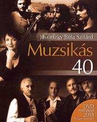 Kniha Muzsikás 40 (DVD melléklettel) - Jávorszky Béla Szilárd