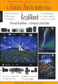 A digitális fotózás műhelytitkai kezdőknek - 2014