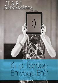Ki a fontos: Én vagy Én?