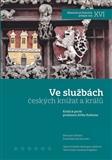 Ve službách českých knížat a králů