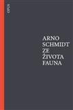 Ze života fauna - Arno Schmidt,Michaela Jacobsenová