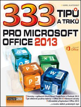 333 tipů a triků pro MS Office 2013