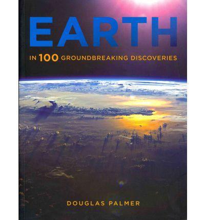 Earth in 100 Groundbreaking Discoveries
