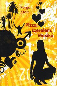 Pizza, szerelem, Mexikó