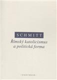 Kniha Římský katolicismus a politická forma - Carl Schmitt