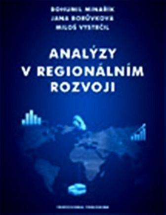 Analýzy v regionálním rozvoji - Bohumil Minařík,Miloš Vystrčil,Jana Borůvková