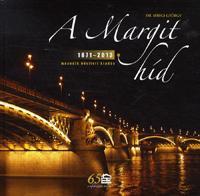 A Margit-híd 1871-2013