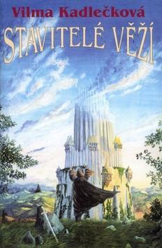 Kniha Stavitelé věží