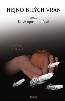 Kniha Hejno bílých vran aneb Když opustíte děcák