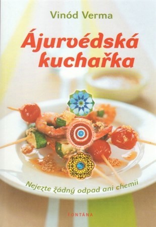 Ájurvédská kuchařka - Verma Vinod