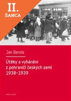 Lacná kniha Útěky a vyhánění z pohraničí českých zemí 1938-1939