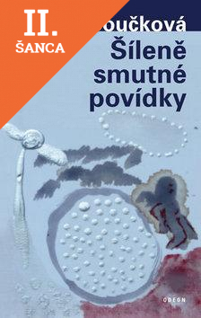 Lacná kniha Šíleně smutné povídky