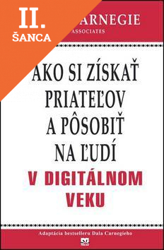 Lacná kniha Ako si získať priateľov a pôsobiť na ľudí v digitálnom veku