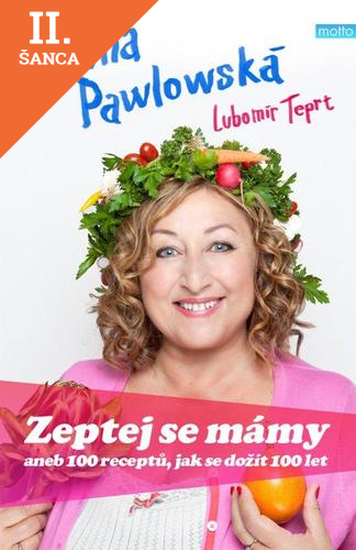 Lacná kniha Zeptej se mámy aneb 100 receptů, jak se dožít 100 let