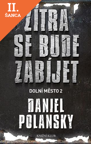 Lacná kniha Dolní město 2: Zítra se bude zabíjet
