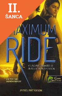 Lacná kniha Maximum Ride 3. - Világmegmentés és más extrém sportok
