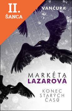 Lacná kniha Markéta Lazarová, Konec starých časů