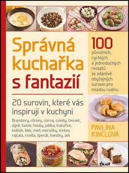 Správná kuchařka s fantazií