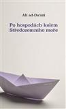 Kniha Po hospodách kolem Středozemního moře - Ali ad-Du‘áží,Anna Humlová