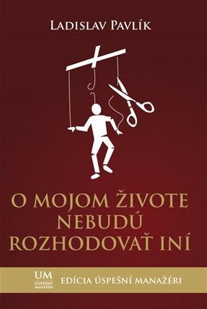 Kniha O mojom živote nebudú rozhodovať iní
