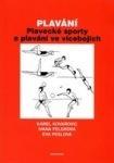 Kniha Plavání - Plavecké sporty a plavání ve vícebojích - Kolektív autorov