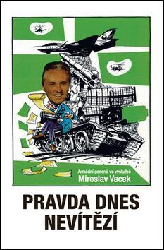 Pravda dnes nevítězí