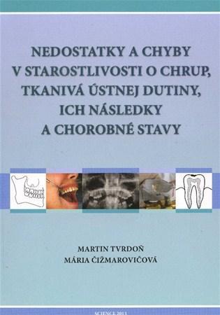 Nedostatky a chyby v starostlivosti o chrup - Martin Tvrdoň