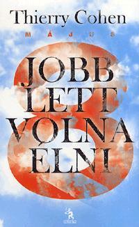 Jobb lett volna élni