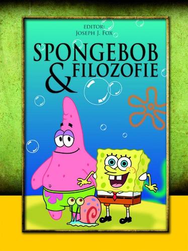 Kniha SpongeBob & filozofie - Joseph J. Foy