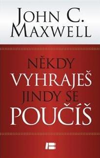 Někdy vyhraješ, jindy se poučíš