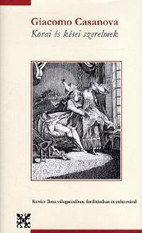 Kniha Korai és kései szerelmek - Giacomo Casanova