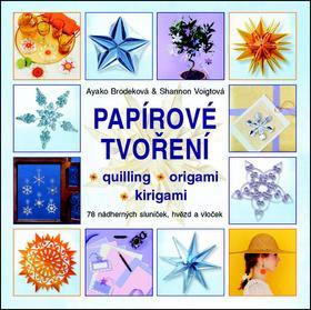 Papírové tvoření - Ayako Brodeková,Shannon Voigtová