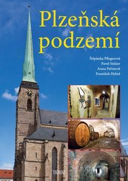 Plzeňská podzemí - Kolektív autorov