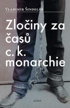 Zločiny za časů c.k. monarchie