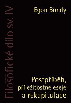 Kniha Postpříběh, příležitostné eseje a rekapitulace - Egon Bondy