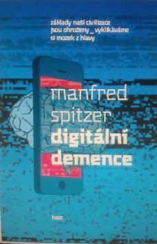 Digitální demence - Manfred Spitzer