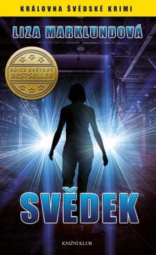 Svědek (Annika Bengtzonová 3)
