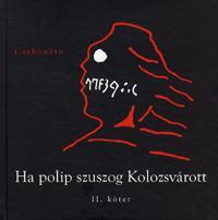 Ha a polip szuszog Kolozsvárott II. kötet