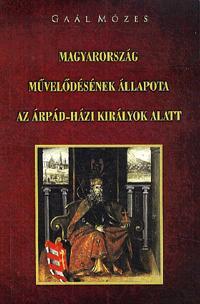 Magyarország művelődésének állapota az Árpád-házi királyok alatt
