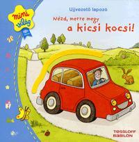 Ujjvezető lapozó: Nézd, merre megy a kicsi kocsi!