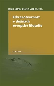 Kniha Obrazotvornost v dějinách evropské filosofie - Kolektív autorov