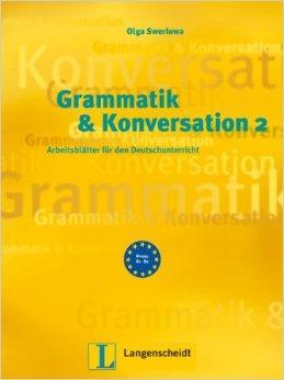 Grammatik und Konversation 2