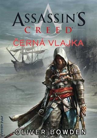 Kniha Assassin's Creed 6: Černá vlajka - Oliver Bowden