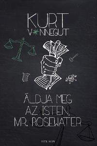 Kniha Áldja meg az Isten, Mr. Rosewater - Kurt Vonnegut