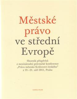 Městské právo ve střední Evropě - Karel Malý