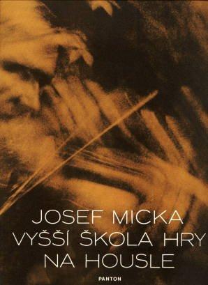 Vyšší škola hry na housle - Josef Micka