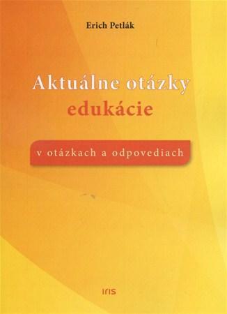 Kniha Aktuálne otázky edukácie - Erich Petlák
