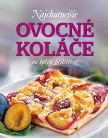 Najchutnejšie ovocné koláče na každú príležitosť