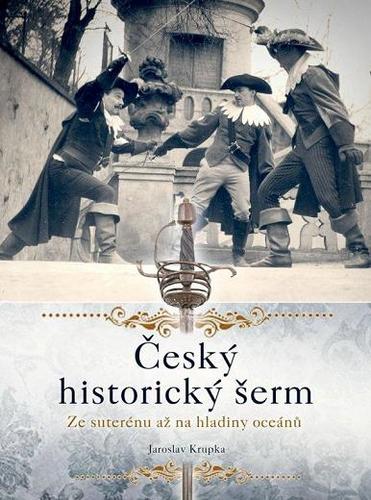 Český historický šerm - Jaroslav Krupka