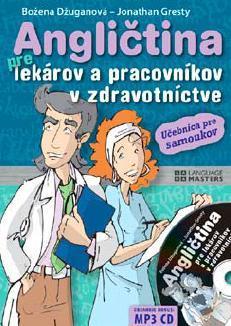 Angličtina pre lekárov a pracovníkov v zdravotníctve + MP3 CD - Jonathan Gresty,Božena Džuganová